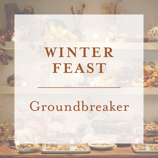 Winter Feast | Groundbreaker Experience